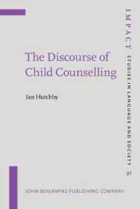 児童カウンセリングの言語<br>The Discourse of Child Counselling (Impact: Studies in Language, Culture and Society)