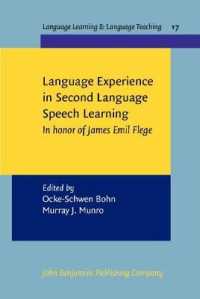 第二言語会話学習における言語経験<br>Language Experience in Second Language Speech Learning : In honor of James Emil Flege (Language Learning & Language Teaching)