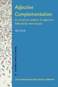 形容詞補助節のコーパス言語学<br>Adjective Complementation : An empirical analysis of adjectives followed by that-clauses (Studies in Corpus Linguistics)
