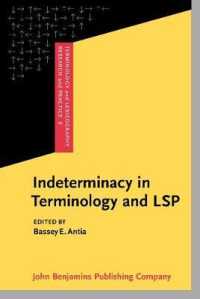 ターミノロジー学・特殊用語研究における決定不能性<br>Indeterminacy in Terminology and LSP : Studies in honour of Heribert Picht (Terminology and Lexicography Research and Practice)