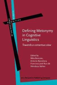 認知言語学におけるメトニミーの定義<br>Defining Metonymy in Cognitive Linguistics : Towards a consensus view (Human Cognitive Processing)