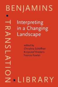 Interpreting in a Changing Landscape : Selected papers from Critical Link 6 (Benjamins Translation Library)