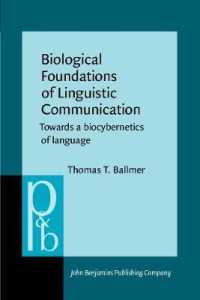 Biological Foundations of Linguistic Communication : Towards a biocybernetics of language (Pragmatics & Beyond)