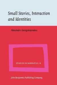 日常の中の「小さな」物語：相互行為とアイデンティティ<br>Small Stories, Interaction and Identities (Studies in Narrative)