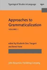 Approaches to Grammaticalization : Volume I. Theoretical and methodological issues (Typological Studies in Language)