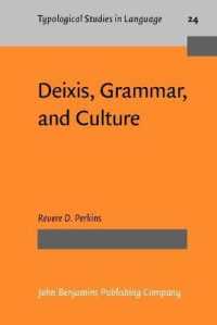 Deixis, Grammar, and Culture (Typological Studies in Language)