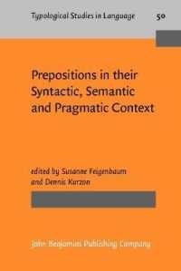 Prepositions in their Syntactic, Semantic and Pragmatic Context (Typological Studies in Language)