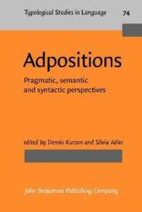 接置詞：語用論・意味論・統語論的視座<br>Adpositions : Pragmatic, semantic and syntactic perspectives (Typological Studies in Language)