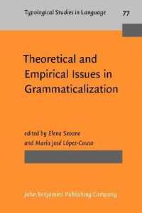 文法化における理論的・経験的論点<br>Theoretical and Empirical Issues in Grammaticalization (Typological Studies in Language)