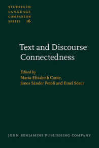Text and Discourse Connectedness : Proceedings of the Conference on Connexity and Coherence, Urbino, July 16–21, 1984 (Studies in Language Companion Series)