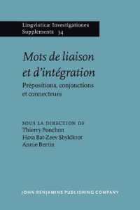Mots de liaison et d'intégration : Prépositions, conjonctions et connecteurs (Lingvisticæ Investigationes Supplementa)