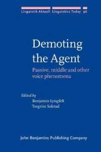Demoting the Agent : Passive, middle and other voice phenomena (Linguistik Aktuell/linguistics Today)