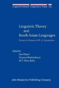 言語理論と南アジアの諸言語<br>Linguistic Theory and South Asian Languages : Essays in honour of K. A. Jayaseelan (Linguistik Aktuell/linguistics Today)