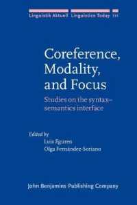 同一指示、法性と焦点：統語論＝意味論インターフェース研究<br>Coreference, Modality, and Focus : Studies on the syntax–semantics interface (Linguistik Aktuell/linguistics Today)