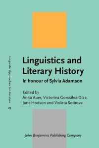言語学と文学史<br>Linguistics and Literary History : In honour of Sylvia Adamson (Linguistic Approaches to Literature)