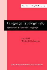 Language Typology 1987 : Systematic Balance in Language. Papers from the Linguistic Typology Symposium, Berkeley, 1–3 Dec 1987 (Current Issues in Linguistic Theory)
