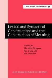 語彙・統語的構築と意味の構築：国際認知言語学会論文集<br>Lexical and Syntactical Constructions and the Construction of Meaning : Proceedings of the bi-annual ICLA meeting in Albuquerque, July 1995 (Current Issues in Linguistic Theory)