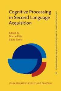 認知的処理と第二言語習得<br>Cognitive Processing in Second Language Acquisition : Inside the learner's mind (Converging Evidence in Language and Communication Research)