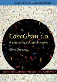 コンクグラム１．０：語句検索エンジン (ＣＤ－ＲＯＭ)<br>ConcGram 1.0 : A phraseological search engine (Studies in Corpus Linguistics Software)