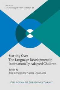 国際養子における言語発達<br>Starting over - the Language Development in Internationally-Adopted Children (Trends in Language Acquisition Research)