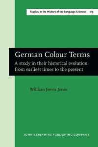 ドイツ語の色彩用語：その歴史的発展<br>German Colour Terms : A study in their historical evolution from earliest times to the present (Studies in the History of the Language Sciences)
