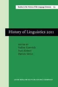 History of Linguistics 2011 : Selected Papers from the 12th International Conference on the History of the Language Sciences (ICHoLS XII), Saint Petersburg, 28 August - 2 September 2011 (Studies in the History of the Language Sciences)