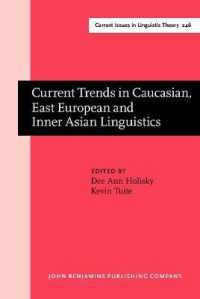 Current Trends in Caucasian, East European and Inner Asian Linguistics : Papers in honor of Howard I. Aronson (Current Issues in Linguistic Theory)