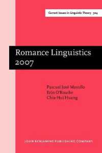 Romance Linguistics 2007 : Selected papers from the 37th Linguistic Symposium on Romance Languages (LSRL), Pittsburgh, 15–18 March 2007 (Current Issues in Linguistic Theory)