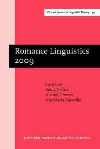 ロマンス語言語学2009<br>Romance Linguistics 2009 : Selected papers from the 39th Linguistic Symposium on Romance Languages (LSRL), Tucson, Arizona, March 2009 (Current Issues in Linguistic Theory)