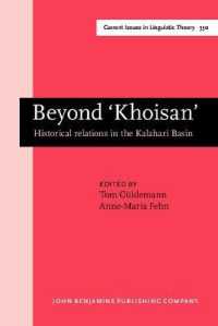 Beyond 'Khoisan' : Historical relations in the Kalahari Basin (Current Issues in Linguistic Theory)