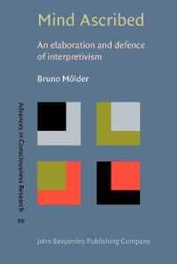 Mind Ascribed : An elaboration and defence of interpretivism (Advances in Consciousness Research)