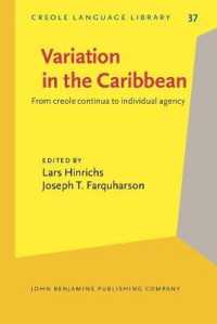 カリブ諸語の変異：クレオール連続体から個別化へ<br>Variation in the Caribbean : From creole continua to individual agency (Creole Language Library)