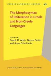 クレオール・非クレオール諸語における反復の形態統語論<br>The Morphosyntax of Reiteration in Creole and Non-Creole Languages (Creole Language Library)