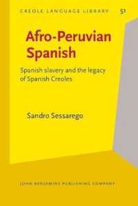 Afro-Peruvian Spanish : Spanish slavery and the legacy of Spanish Creoles (Creole Language Library)