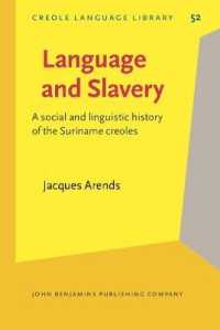 Language and Slavery : A social and linguistic history of the Suriname creoles (Creole Language Library)