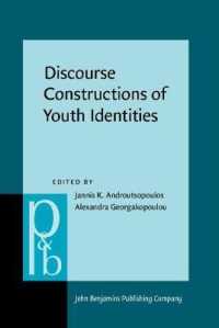 談話による若者のアイデンティティの構築<br>Discourse Constructions of Youth Identities (Pragmatics & Beyond New Series)