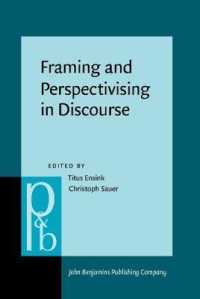 談話における枠づけと視角化<br>Framing and Perspectivising in Discourse (Pragmatics & Beyond New Series)