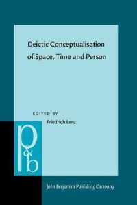 空間・時間・人称の直示的概念化<br>Deictic Conceptualisation of Space, Time and Person (Pragmatics & Beyond New Series)