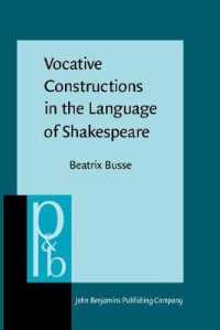 シェイクスピアの言語における呼びかけ構文<br>Vocative Constructions in the Language of Shakespeare (Pragmatics & Beyond New Series)