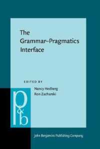 文法と語用論のインターフェース<br>The Grammar–Pragmatics Interface : Essays in honor of Jeanette K. Gundel (Pragmatics & Beyond New Series)