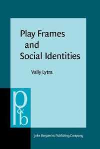 Play Frames and Social Identities : Contact encounters in a Greek primary school (Pragmatics & Beyond New Series)