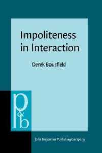 相互行為におけるインポライトネス<br>Impoliteness in Interaction (Pragmatics & Beyond New Series)