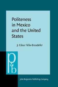 Politeness in Mexico and the United States : A contrastive study of the realization and perception of refusals (Pragmatics & Beyond New Series)