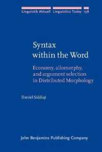 語の内なる統語論<br>Syntax within the Word : Economy, allomorphy, and argument selection in Distributed Morphology (Linguistik Aktuell/linguistics Today)
