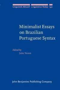 ブラジルのポルトガル語のミニマリスト統語論<br>Minimalist Essays on Brazilian Portuguese Syntax (Linguistik Aktuell/linguistics Today)