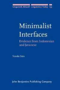 ミニマリスト・インターフェース：インドネシア語・ジャワ語からの証拠<br>Minimalist Interfaces : Evidence from Indonesian and Javanese (Linguistik Aktuell/linguistics Today)