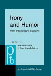 アイロニーとユーモアの言語学<br>Irony and Humor : From pragmatics to discourse (Pragmatics & Beyond New Series)