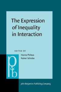 インタクラクションにおける不平等の表現：権力・支配・地位の語用論<br>The Expression of Inequality in Interaction : Power, dominance, and status (Pragmatics & Beyond New Series)