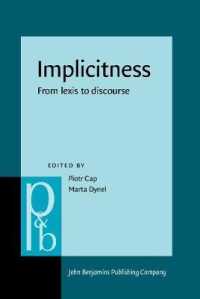 インポライトネス：語彙から談話まで<br>Implicitness : From lexis to discourse (Pragmatics & Beyond New Series)