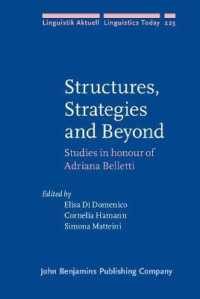 構造と方略、その彼方へ：Ａ．ベレッティ記念論文集<br>Structures, Strategies and Beyond : Studies in honour of Adriana Belletti (Linguistik Aktuell/linguistics Today)